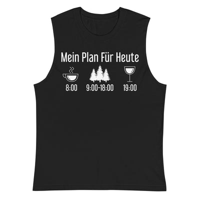 Mein Plan Für Heute 3 - Muskelshirt (Unisex) camping xxx yyy zzz 2XL