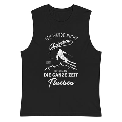 Nicht aufgeben aber fluchen - Ski - Muskelshirt (Unisex) klettern ski xxx yyy zzz 2XL