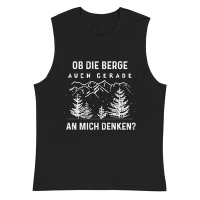 Ob die Berge auch gerade an mich denken - Muskelshirt (Unisex) berge xxx yyy zzz 2XL