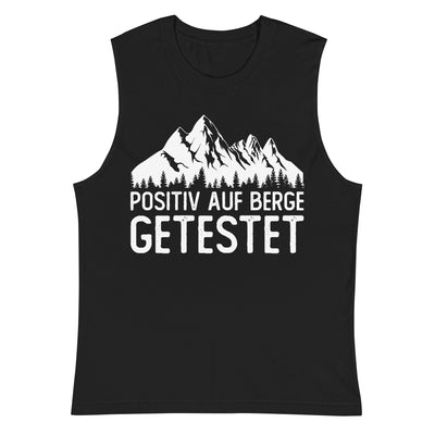 Positiv auf Berge getestet - Muskelshirt (Unisex) berge xxx yyy zzz 2XL