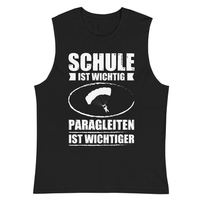 Schule Ist Wichtig Paragleiten Ist Wichtiger - Muskelshirt (Unisex) berge xxx yyy zzz 2XL