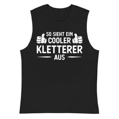 So Sieht Ein Cooler Kletterer Aus - Muskelshirt (Unisex) klettern xxx yyy zzz 2XL