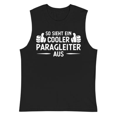 So Sieht Ein Cooler Paragleiter Aus - Muskelshirt (Unisex) berge xxx yyy zzz 2XL