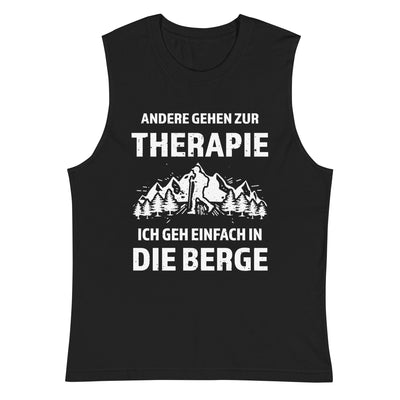 Therapie Ich geh einfach in die Berge - - Muskelshirt (Unisex) berge wandern xxx yyy zzz 2XL