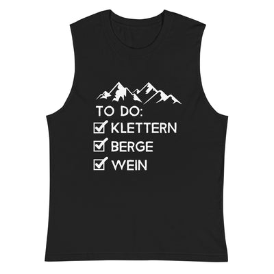 To Do Liste - Klettern, Berge, Wein - Muskelshirt (Unisex) klettern xxx yyy zzz 2XL