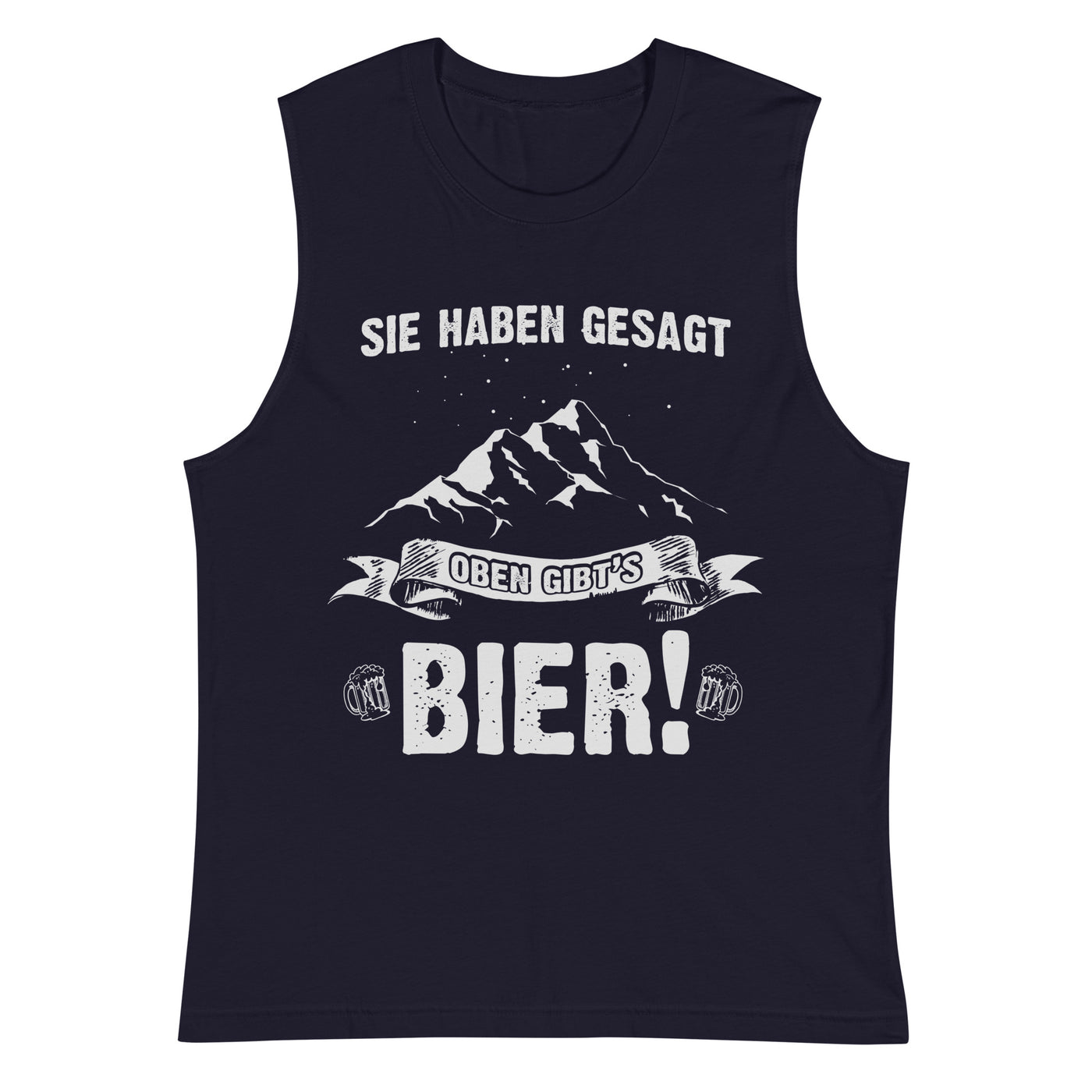 Sie haben gesagt oben gibts Bier - Muskelshirt (Unisex) berge wandern