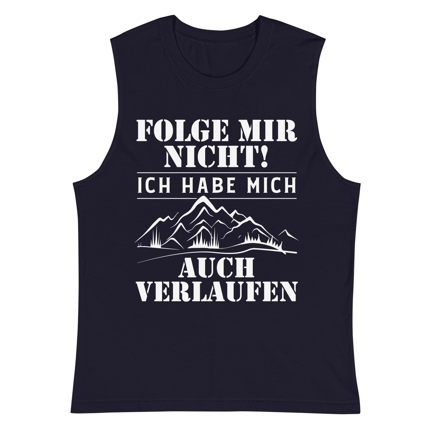 Folge mir nicht - Muskelshirt (Unisex) wandern