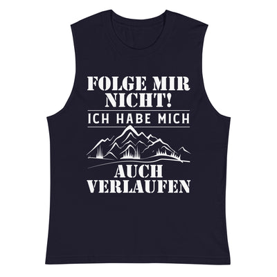 Folge mir nicht - Muskelshirt (Unisex) wandern