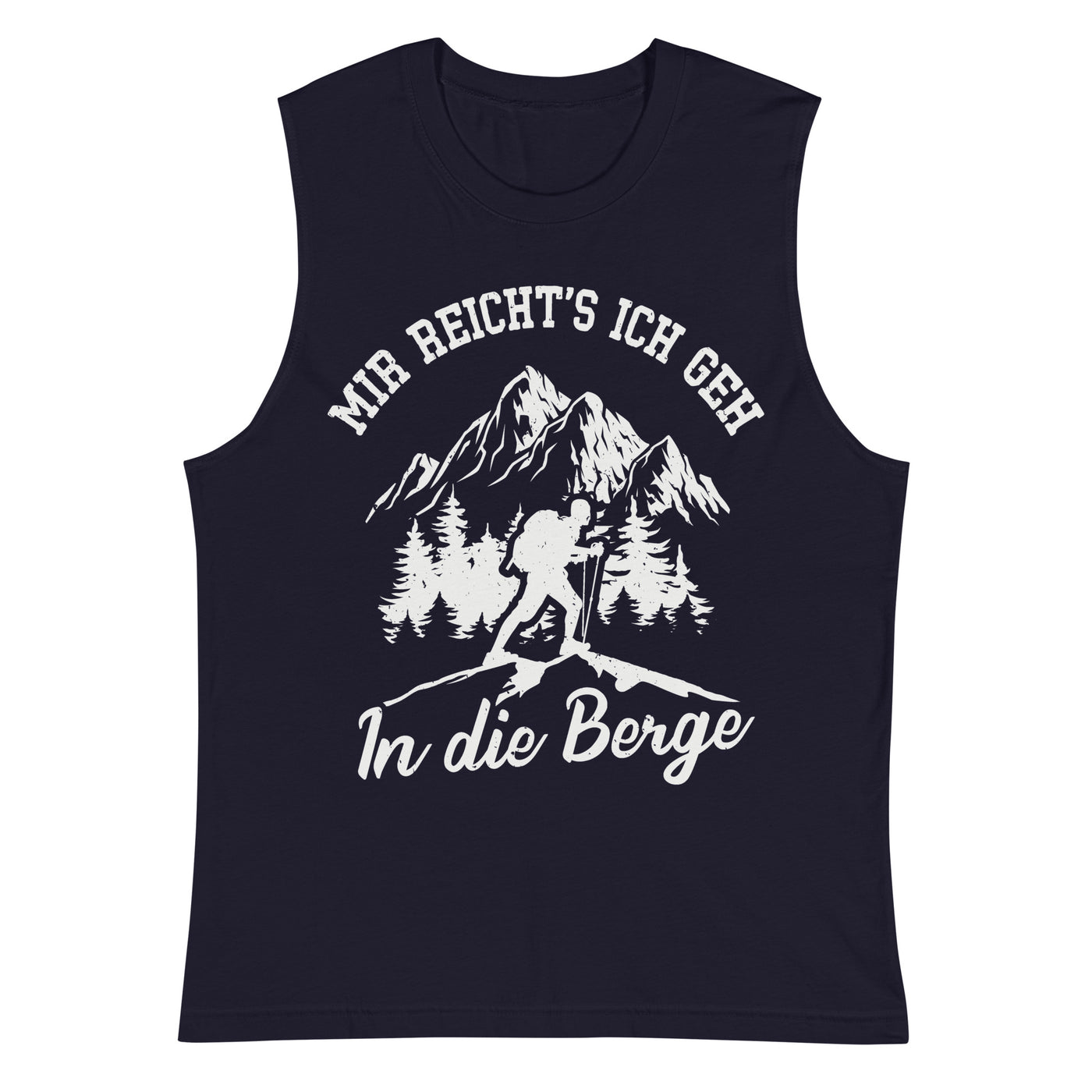 Mir reichts ich geh in die Berge - Muskelshirt (Unisex) berge wandern