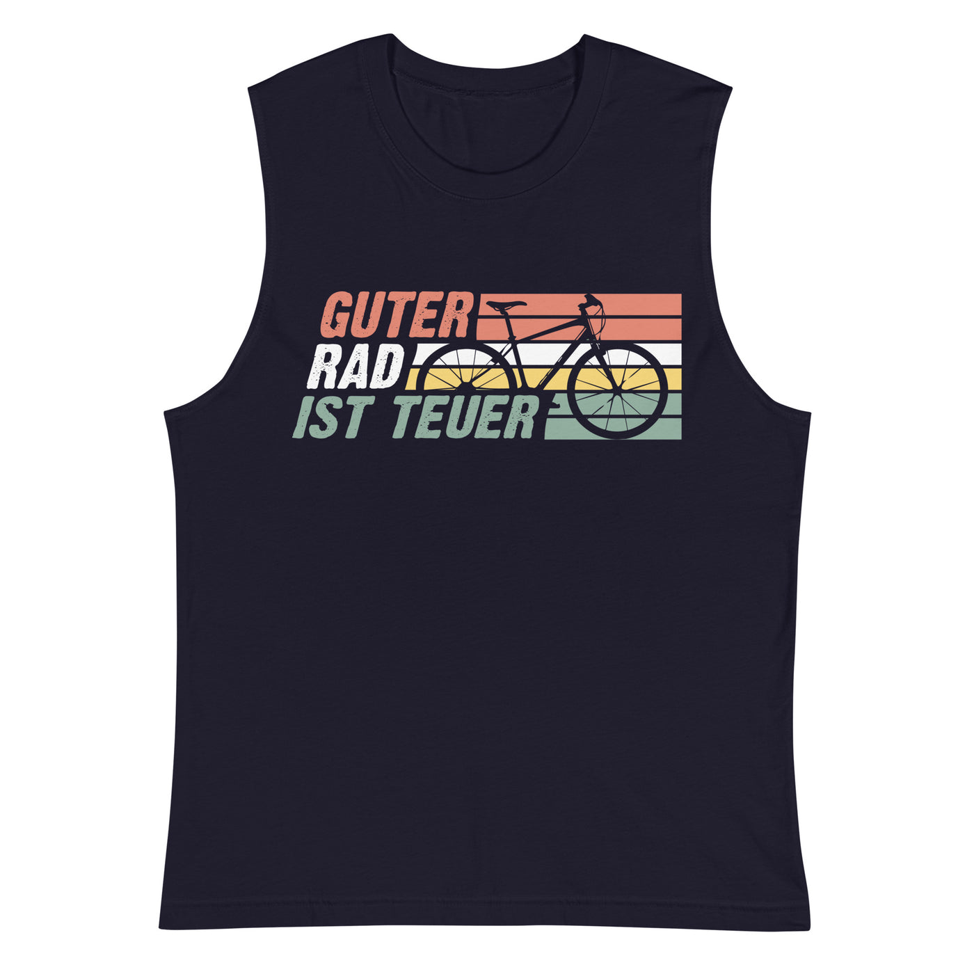 Guter Rad ist teuer - Muskelshirt (Unisex) fahrrad mountainbike