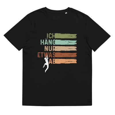 Ich Häng Nur Etwas Ab - Herren Premium Organic T-Shirt klettern Schwarz