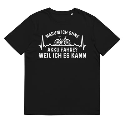 Warum Ich Ohne Akku Fahre Weil Ich Es Kann 1 - Herren Premium Organic T-Shirt fahrrad Schwarz