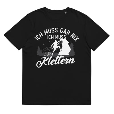 Ich muss gar nix, ich muss nur klettern - Herren Premium Organic T-Shirt klettern xxx yyy zzz Black