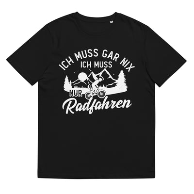 Ich muss gar nix, ich muss nur radfahren - Herren Premium Organic T-Shirt fahrrad xxx yyy zzz Black