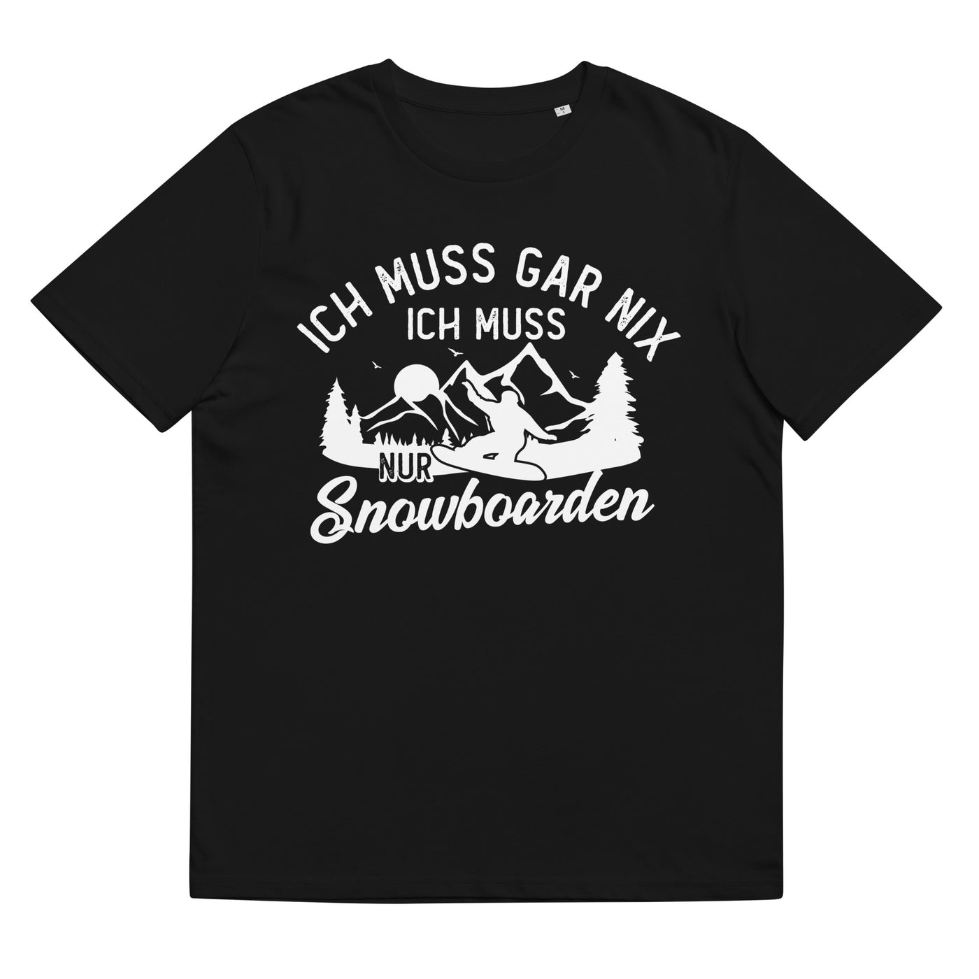 Ich muss gar nix, ich muss nur Snowboarden - Herren Premium Organic T-Shirt snowboarden xxx yyy zzz Black