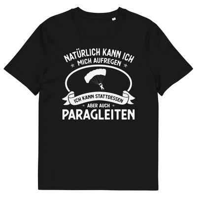 Naturlich Kann Ich Mich Aufregen Ich Kann Stattdessen Aber Auch Paragleiten - Herren Premium Organic T-Shirt berge xxx yyy zzz Black