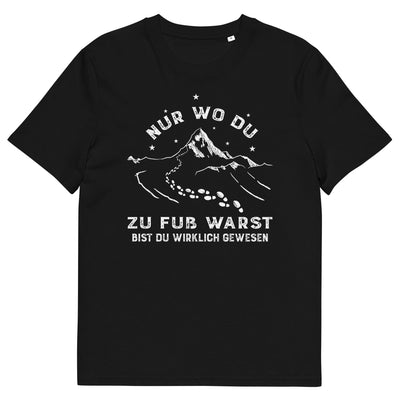 Nur wo du zu fuss warst - Herren Premium Organic T-Shirt berge wandern xxx yyy zzz Black