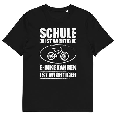 Schule Ist Wichtig E-Bike Fahren Ist Wichtiger - Herren Premium Organic T-Shirt e-bike xxx yyy zzz Black