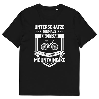 Unterschatze Niemals Eine Frau Mit Einem Mountainbike - - Unisex Organic Cotton T-Shirt | Stanley/Stella STTU755 fahrrad xxx yyy zzz Black