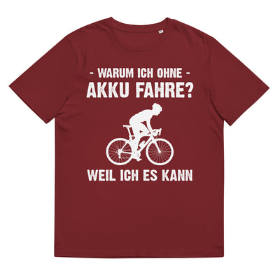 Warum Ich Ohne Akku Fahre Weil Ich Es Kann 2 - Herren Premium Organic T-Shirt fahrrad Weinrot