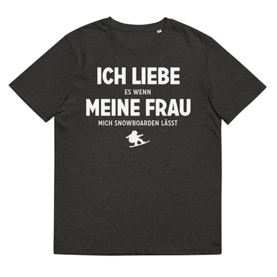 Ich Liebe Es Wenn Meine Frau Mich Snowboarden Lasst - Herren Premium Organic T-Shirt snowboarden xxx yyy zzz Dark Heather Grey