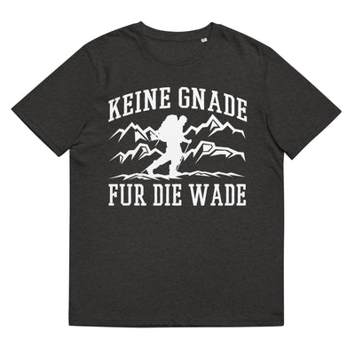 Keine Gnade, für die Wade - Herren Premium Organic T-Shirt wandern xxx yyy zzz Dark Heather Grey