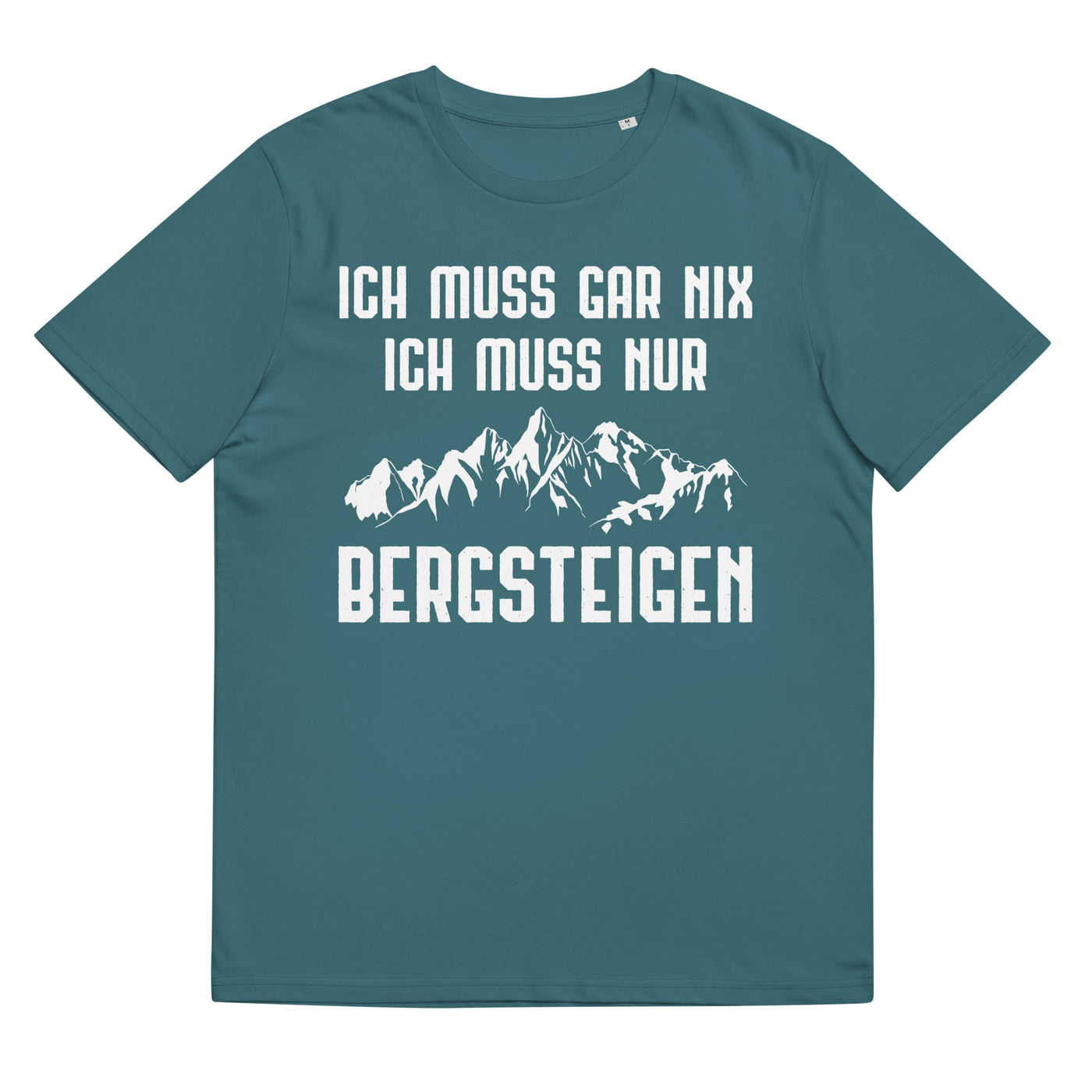 Ich Muss Gar Nix Ich Muss Nur Bergsteigen - Herren Premium Organic T-Shirt berge xxx yyy zzz Stargazer