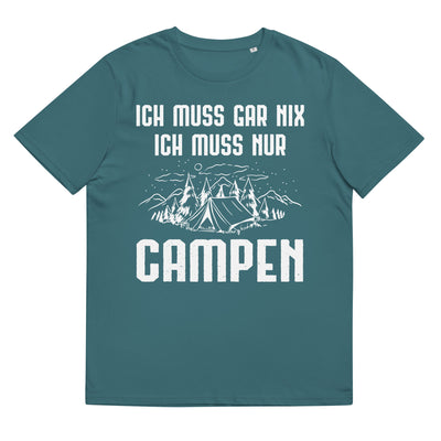 Ich Muss Gar Nix Ich Muss Nur Campen - Herren Premium Organic T-Shirt camping xxx yyy zzz Stargazer