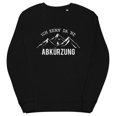 Ich Kenne Da Ne Abkürzung - Unisex Premium Organic Sweatshirt berge wandern Schwarz