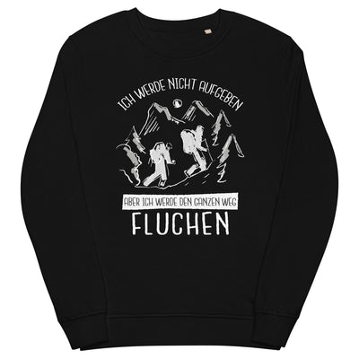 Ich werde nicht aufgeben - Unisex Premium Organic Sweatshirt wandern Schwarz