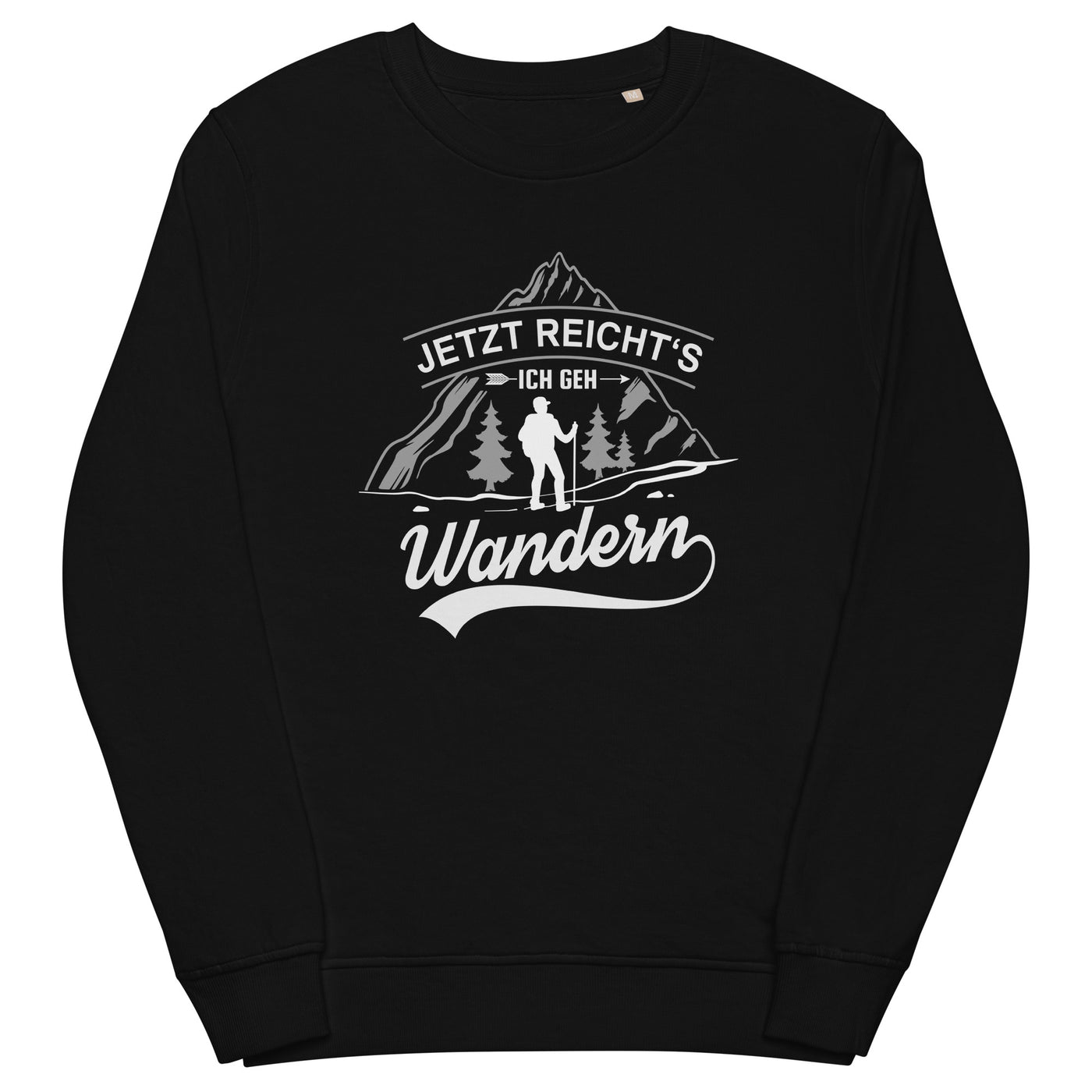 Jetzt reichts ich geh Wandern - Unisex Premium Organic Sweatshirt wandern Schwarz