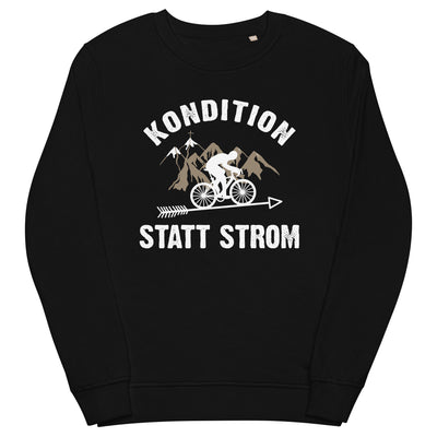 Kondition statt Strom - Unisex Premium Organic Sweatshirt fahrrad mountainbike Schwarz