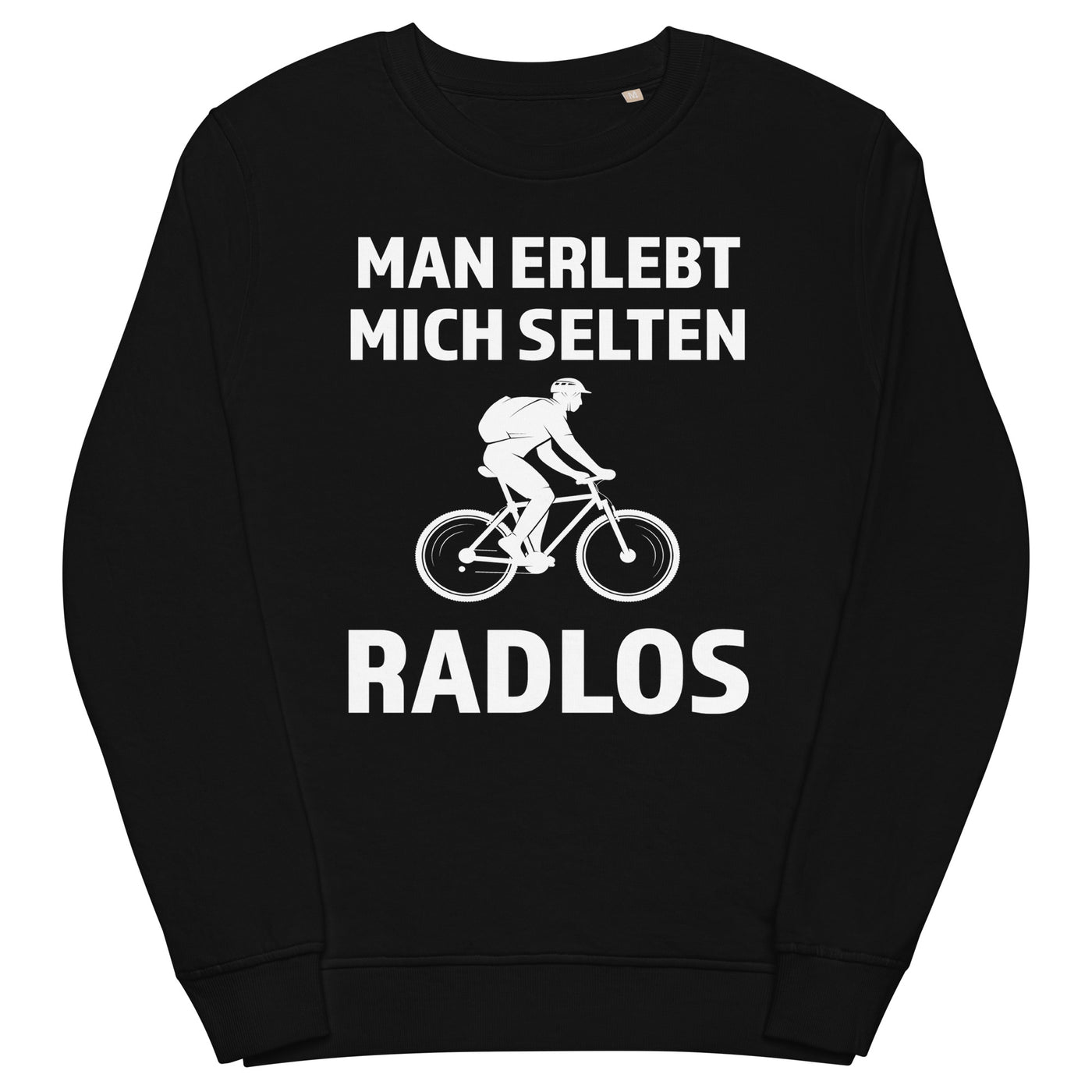 Man erlebt mich selten radlos - Unisex Premium Organic Sweatshirt fahrrad mountainbike Schwarz