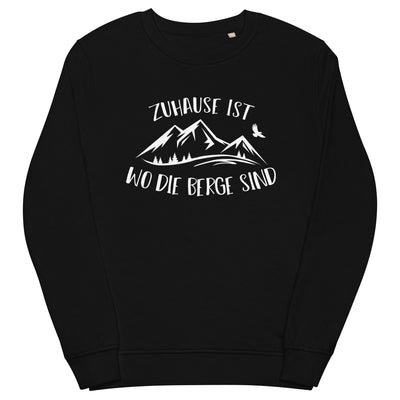 Zuhause ist wo die Berge sind - Unisex Premium Organic Sweatshirt berge Schwarz