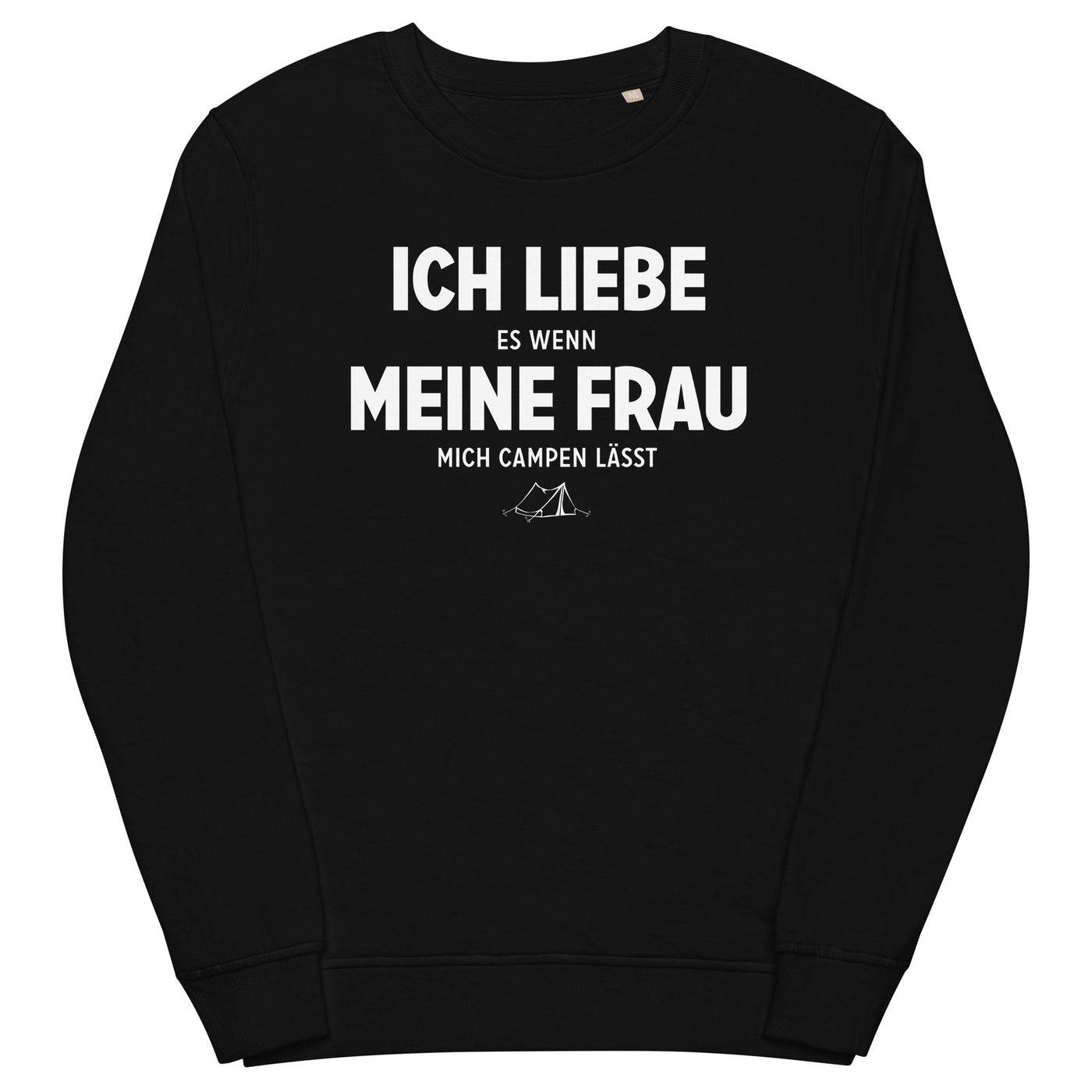 Ich Liebe Es Wenn Meine Frau Mich Campen Lasst - Unisex Premium Organic Sweatshirt camping xxx yyy zzz Black