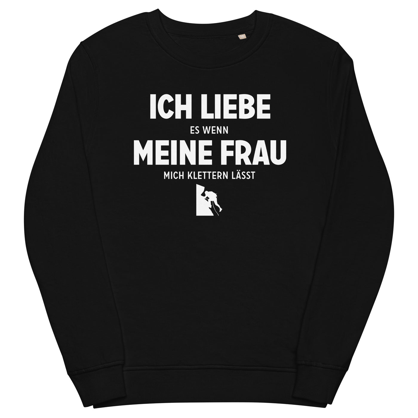 Ich Liebe Es Wenn Meine Frau Mich Klettern Lasst - Unisex Premium Organic Sweatshirt klettern xxx yyy zzz Black