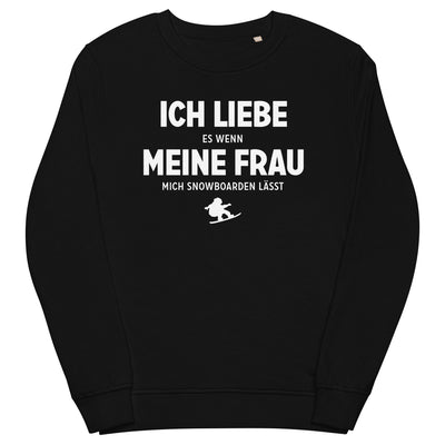 Ich Liebe Es Wenn Meine Frau Mich Snowboarden Lasst - Unisex Premium Organic Sweatshirt snowboarden xxx yyy zzz Black