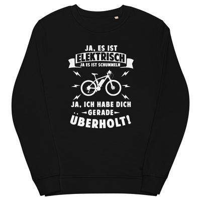 Ist elektrisch - Habe dich überholt - Unisex Premium Organic Sweatshirt e-bike xxx yyy zzz Black