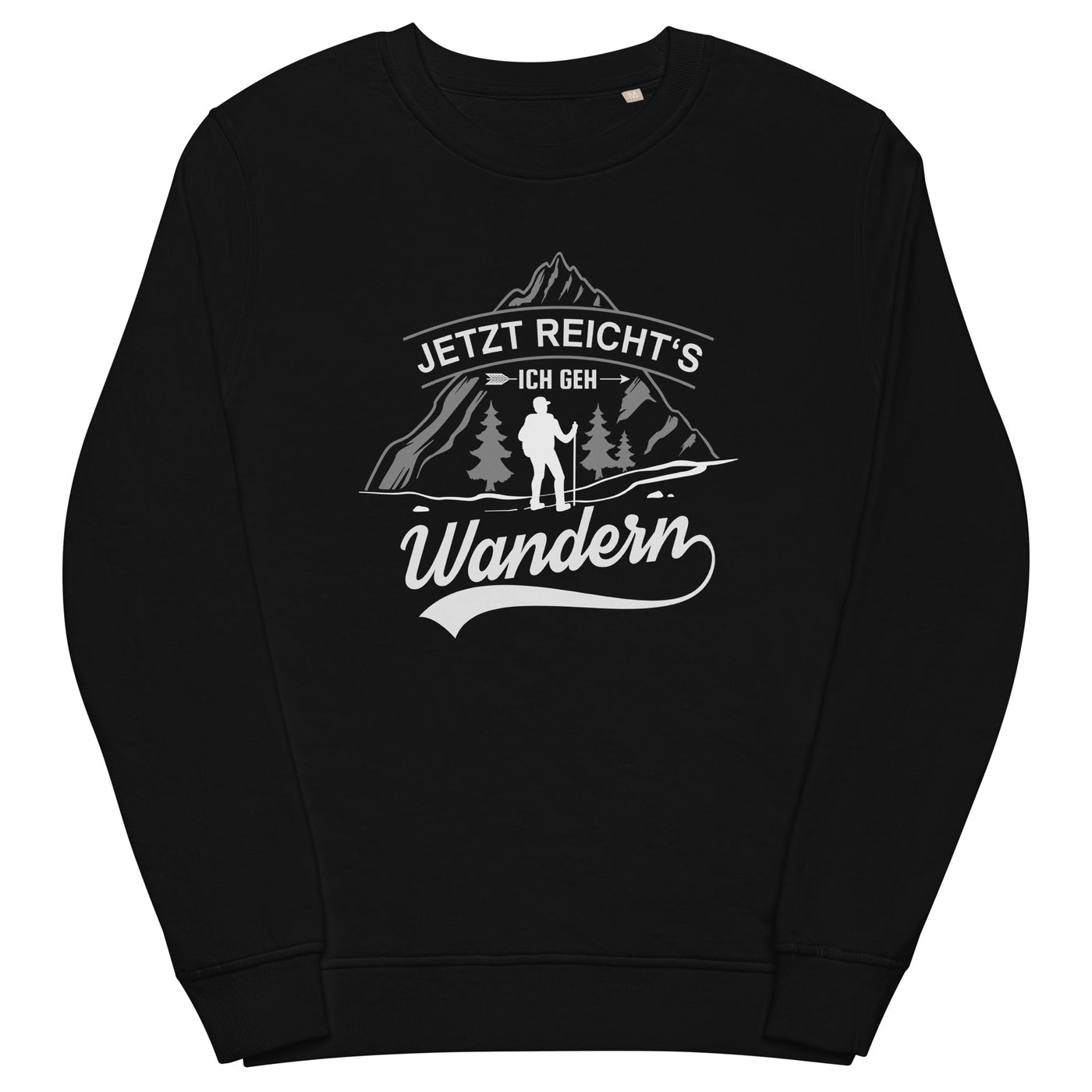 Jetzt reichts ich geh Wandern - Unisex Premium Organic Sweatshirt wandern xxx yyy zzz Black