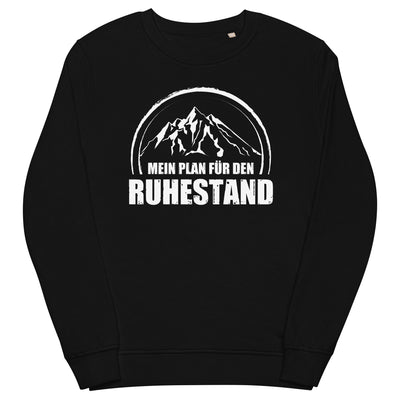 Mein Plan Fur Den Ruhestand - Unisex Premium Organic Sweatshirt berge xxx yyy zzz Black