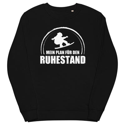 Mein Plan Fur Den Ruhestand - Unisex Premium Organic Sweatshirt snowboarden xxx yyy zzz Black