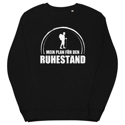 Mein Plan Fur Den Ruhestand - Unisex Premium Organic Sweatshirt wandern xxx yyy zzz Black