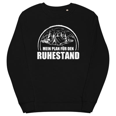 Mein Plan Fur Den Ruhestand 1 - Unisex Premium Organic Sweatshirt camping xxx yyy zzz Black