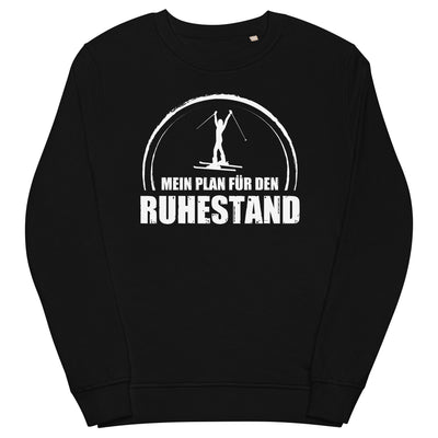 Mein Plan Fur Den Ruhestand 1 - Unisex Premium Organic Sweatshirt klettern ski xxx yyy zzz Black