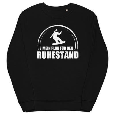 Mein Plan Fur Den Ruhestand 1 - Unisex Premium Organic Sweatshirt snowboarden xxx yyy zzz Black