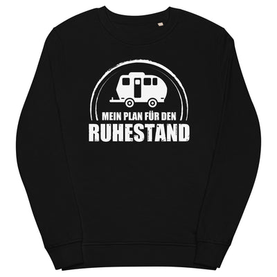 Mein Plan Fur Den Ruhestand 2 - Unisex Premium Organic Sweatshirt camping xxx yyy zzz Black