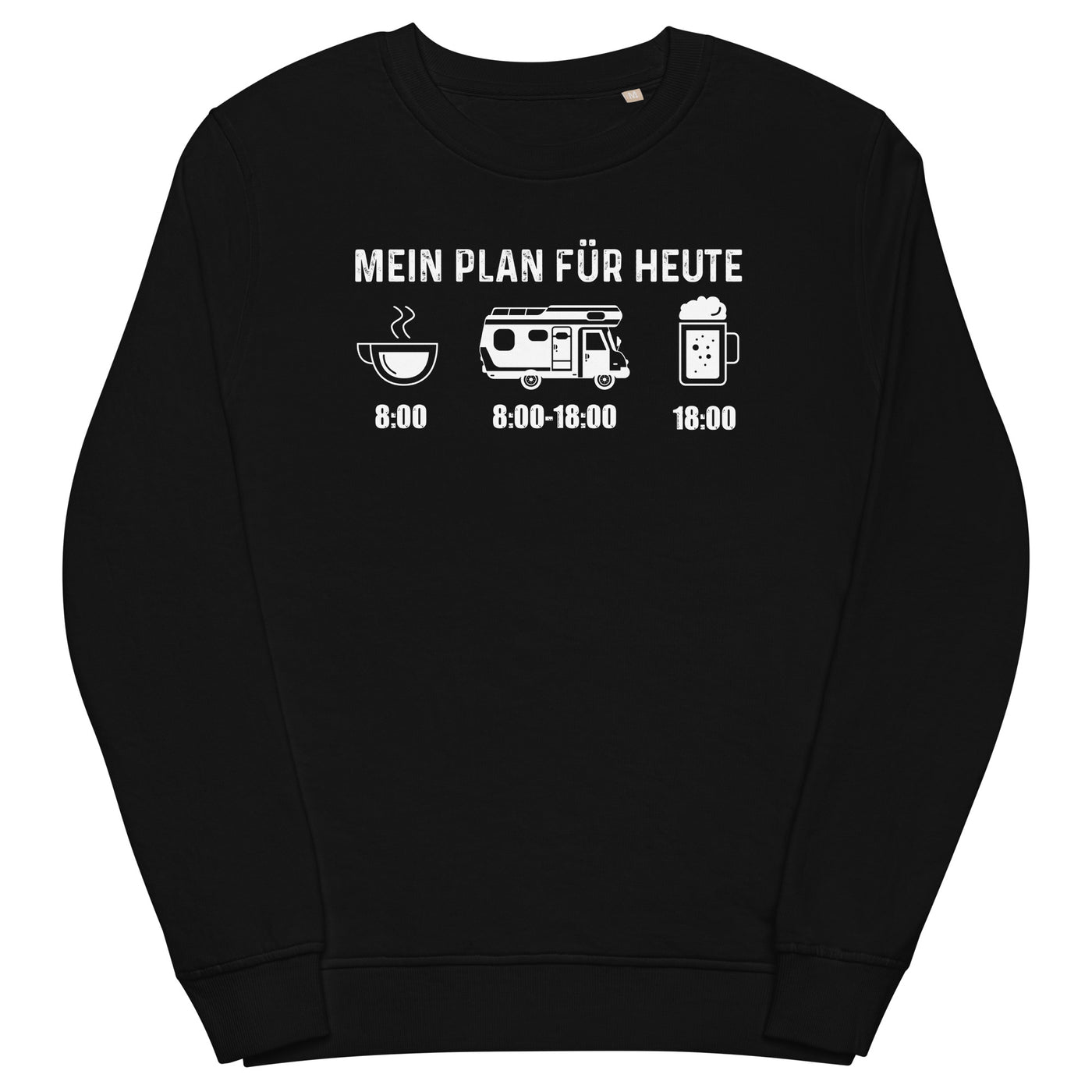 Mein Plan Für Heute - Unisex Premium Organic Sweatshirt camping xxx yyy zzz Black