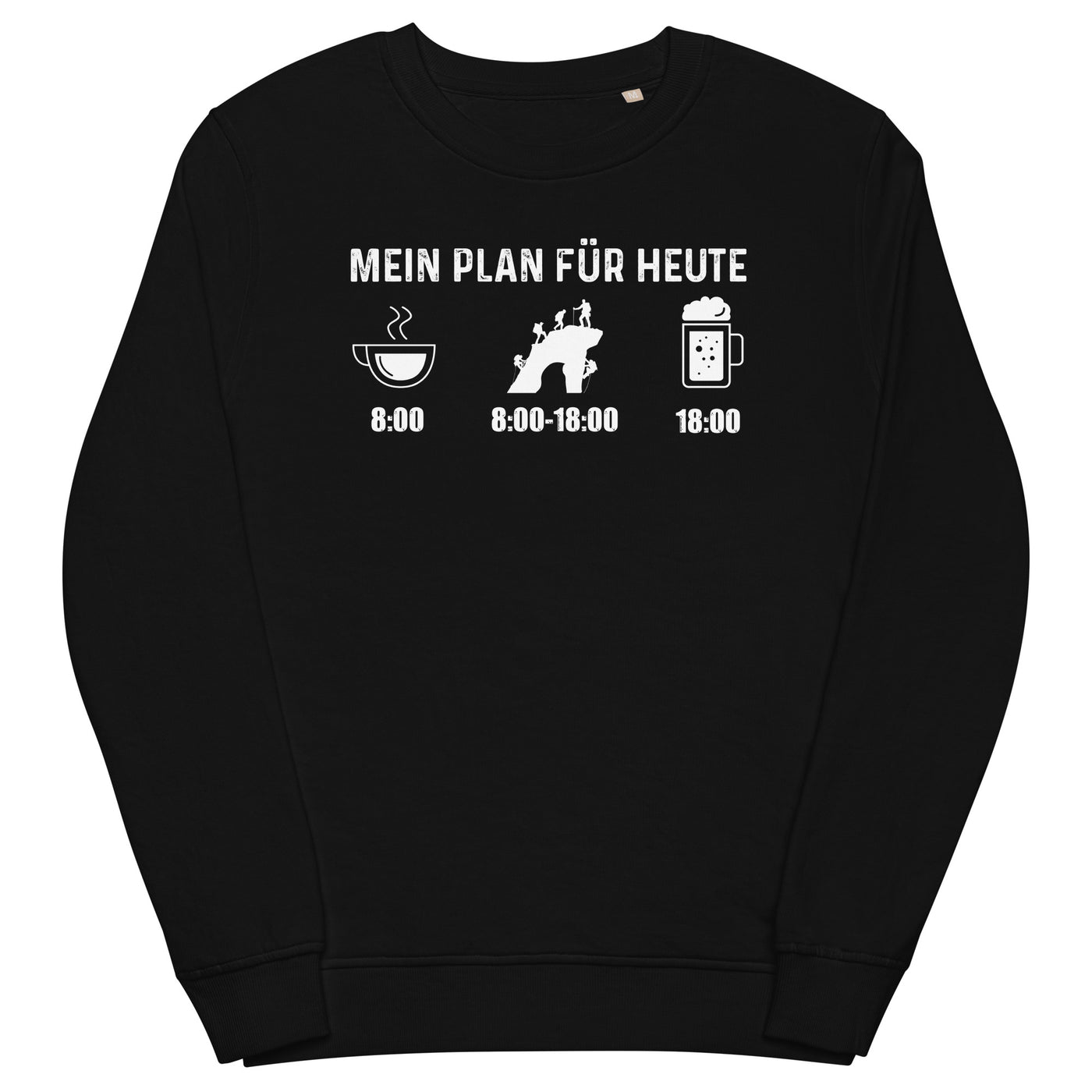 Mein Plan Für Heute - Unisex Premium Organic Sweatshirt klettern xxx yyy zzz Black