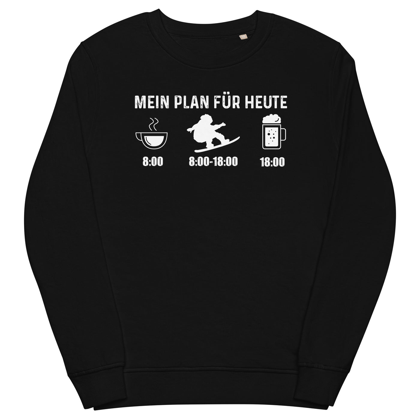 Mein Plan Für Heute - Unisex Premium Organic Sweatshirt snowboarden xxx yyy zzz Black