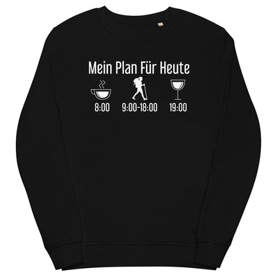 Mein Plan Für Heute 1 - Unisex Premium Organic Sweatshirt wandern xxx yyy zzz Black